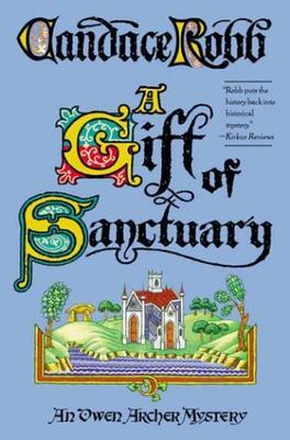 A Gift of Sanctuary: An Owen Archer Mystery - hardcover, Robb, 9780312192662