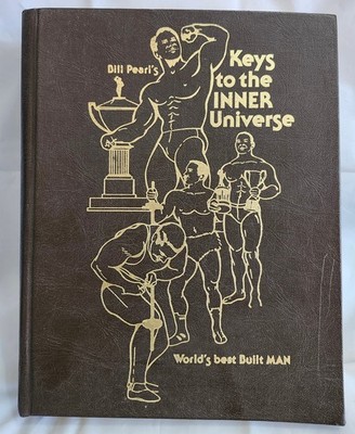 Bill Pearl's Keys to the Inner Universe Vol1 Signed Limited Edition Bodybuilding