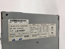 IBM SAMSUNG 33G3765 PSCL850401A POWER SUPPLY - TESTED AND WORKING