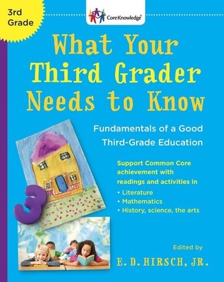 What Your Third Grader Needs to Know (Revised Edition): Fundamentals of a Go...