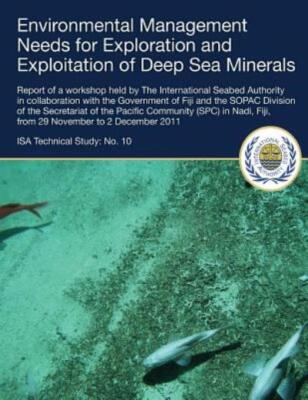 Environmental Management Needs For Exploration And Exploitation Of Deep Sea...