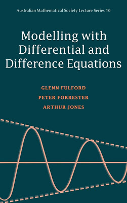 Modelling with Differential and Difference Equations by Peter Forrester