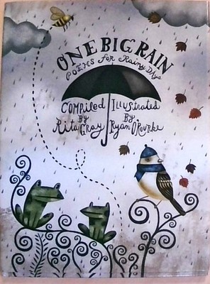 One Big Rain: Poems for Every Season O'Rourke, Ryan und Rita Gray: