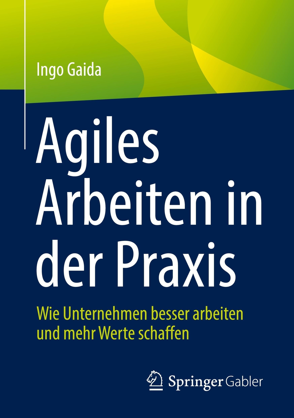 Thumbnail - Agiles Arbeiten In Der Praxis Ingo Gaida Taschenbuch Paperback Xxiv