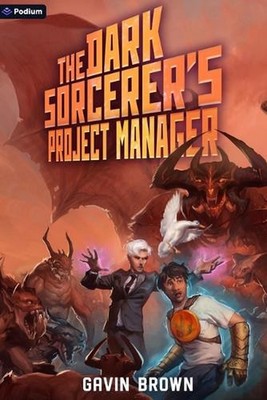 The Dark Sorcerer's Project Manager: A Humorous Urban Fantasy by Gavin Brown Pap