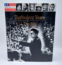 Our American Century Turbulent Years The 60s Time Life Inc. Vintage Book HC /DJ