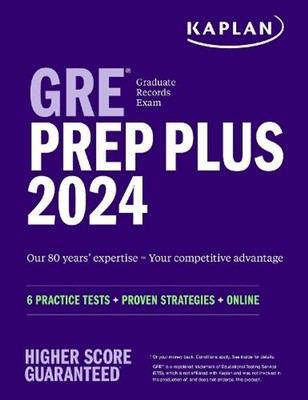 Gre Prep Plus 2024: 6 Practice Tests + Proven Strategies + Online by Kaplan Test