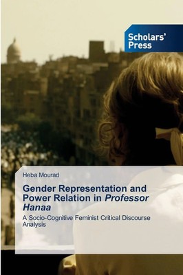 Heba Mourad | Gender Representation and Power Relation in Professor Hanaa | Buch