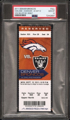 PSA 10 - VON MILLER DEBUT 2011 NFL RAIDERS @ DENVER BRONCOS FULL FOOTBALL TICKET