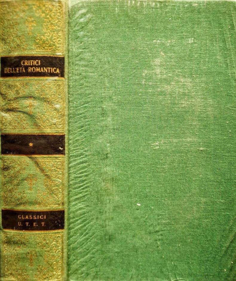 CRITICI DELL'ETÀ ROMANTICA A CURA DI CARMELO CAPPUCCIO UTET 1968 SECONDA EDIZION