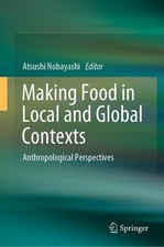 Making Food in Local and Global Contexts Atsu...
