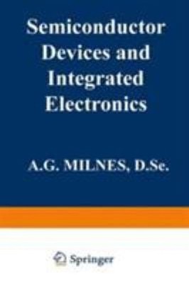 Semiconductor Devices and Integrated Electronics Hardcover A. G.