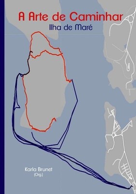 A Arte de Caminhar: Ilha de Mar? by Karla Brunet (Portuguese) Paperback Book