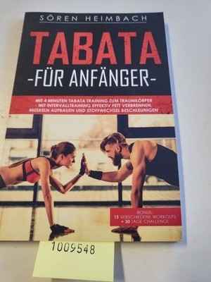 Tabata für Anfänger: Mit 4 Minuten Tabata Training zum Traumkörper - mit Interva