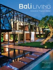 Bali Living : Innovative Tropical Design Hardcover
