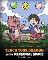 Steve Herman | Teach Your Dragon About Personal Space | Taschenbuch | Englisch