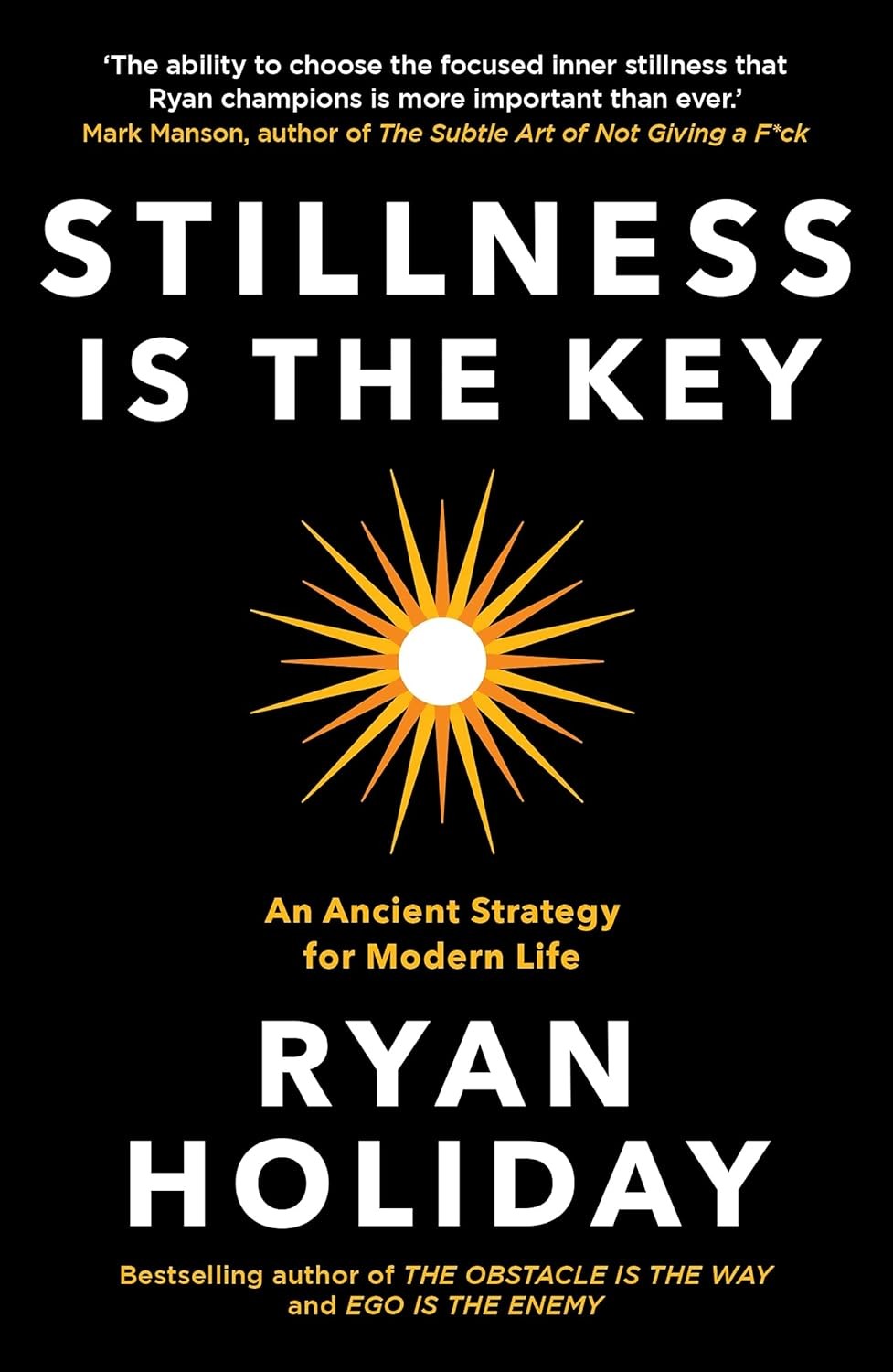 Stillness is the Key: An Ancient Strategy for Modern by Ryan Holiday PAPERBACK - Image 12