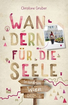In und um Wien. Wandern für die Seele | Christine Gruber | deutsch