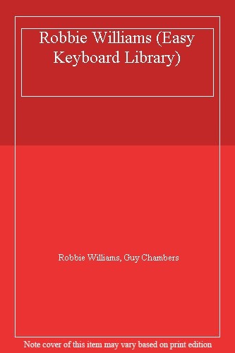 Robbie Williams (Easy Keyboard Library),Robbie Williams, Guy Cha
