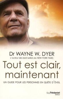 Tout est clair maintenant von Dyer, Wayne | Buch | Zustand gut