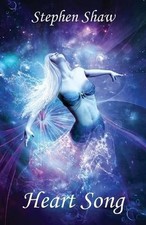 Heart Song: Spiritual Laws Of Success And Manifestation... - Shaw, Stephen