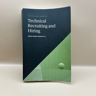 The Holloway Guide to Technical Recruiting and Hiring Osman 2023 Paperback