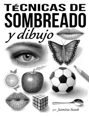 T�cnicas de sombreado y dibujo (Spanish Edition) by Jasmina Susak