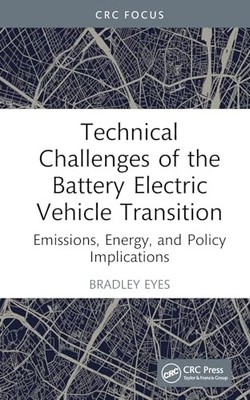 Technical Challenges of the Battery Electric Vehicle Transition: Emissions, Ene