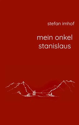 mein onkel stanislaus Stefan Imhof Taschenbuch 182 S. Deutsch 2023