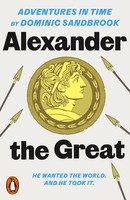 Adventures In Time: Alexander The Great | Dominic Sandbrook | Englisch | Buch