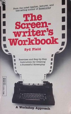 The Screenwriter's Workbook. A Dell trade paperback. Field, Syd:
