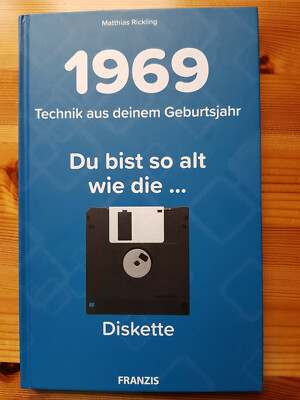 1969 - Technik aus deinem Geburtsjahr. Du bist so alt wie ... Das Jahrgangsbuch