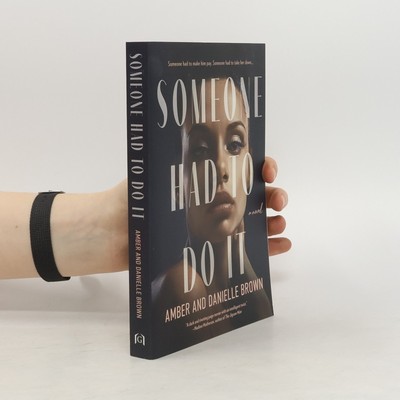 Someone Had to Do It  |  Amber And Danielle Brown