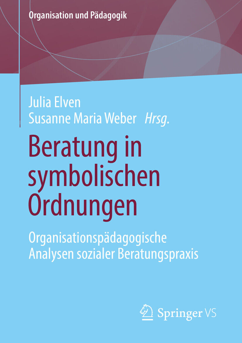 Thumbnail - Susanne Maria Weber; Julia Elven / Beratung In Symbolischen Ordnungen