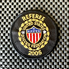 UNITED STATES SOCCER FEDERATION 2005 REFEREE EMBROIDERED SEW ON PATCH 3" NOS