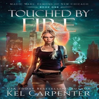 Touched by Fire Magic Wars Kel Carpenter Hardcover Kel Carpenter
