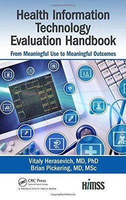 HEALTH INFORMATION TECHNOLOGY EVALUATION HANDBOOK: FROM By Herasevich Md Phd