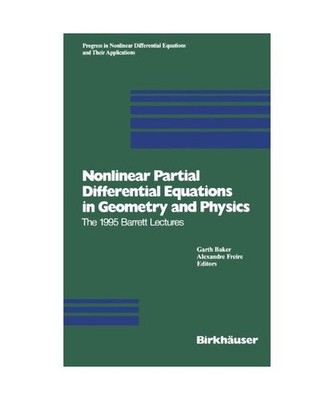 Nonlinear Partial Differential Equations in Geometry and Physics: The 1995 Barre