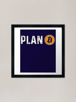 Bitcoin Plan B Crypto Btc Cryptocur Framed Wall Art Poster Canvas Print Picture