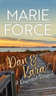 Marie Force | Dan & Kara | Buch | Englisch (2024) | A Downeast Prequel