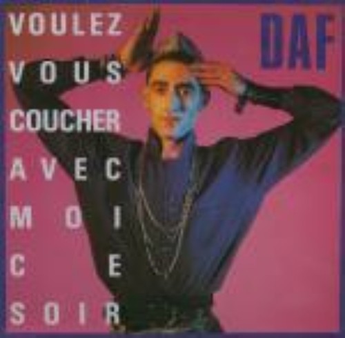 DAF Voulez Vous Coucher Avec Moi Ce Soir - German 12" | eBay