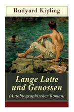 Lange Latte und Genossen (Autobiographischer Roman): Stalky & Co - Klassiker der