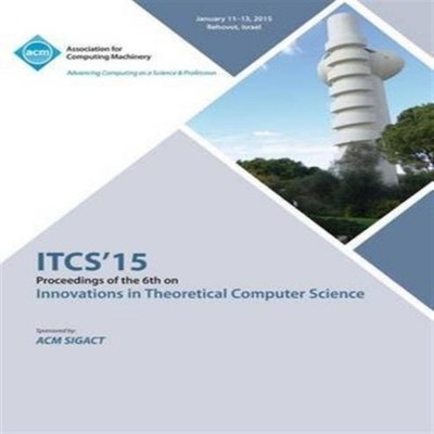 ITCS 15 Innovations on Theoretical Computer Science ITCS 15 Confe