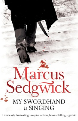 My Swordhand is Singing | Marcus Sedgwick | Englisch | Taschenbuch | 228 S.