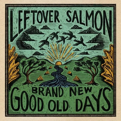 Brandneu Good Old Days von Leftover Salmon [Audio-CD]