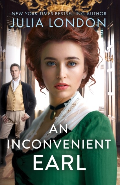 An Inconvenient Earl: The captivating historical grumpy sunshine romance of 2024 - Image 4
