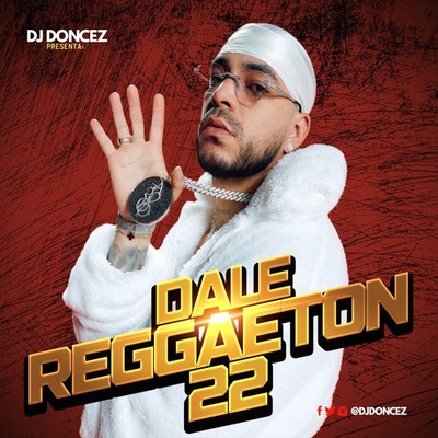DJ DonCez - Dale Reggaeton 22