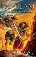 Dvaitam The Rise of Asura Uttam Dutta Paperback brand new