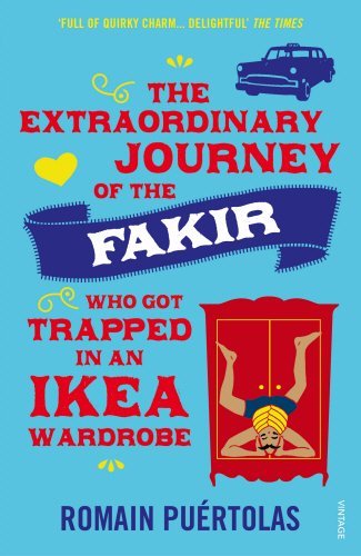 The Extraordinary Journey of the Fakir who got Trapped in an Ik .9780099592952