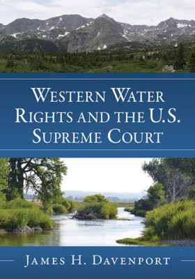 Western Water Rights And The U S  Supreme Court